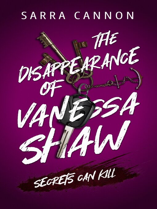 Title details for The Disappearance of Vanessa Shaw by Sarra Cannon - Wait list